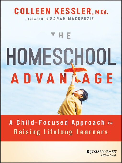 Title details for The Homeschool Advantage by Colleen Kessler - Available